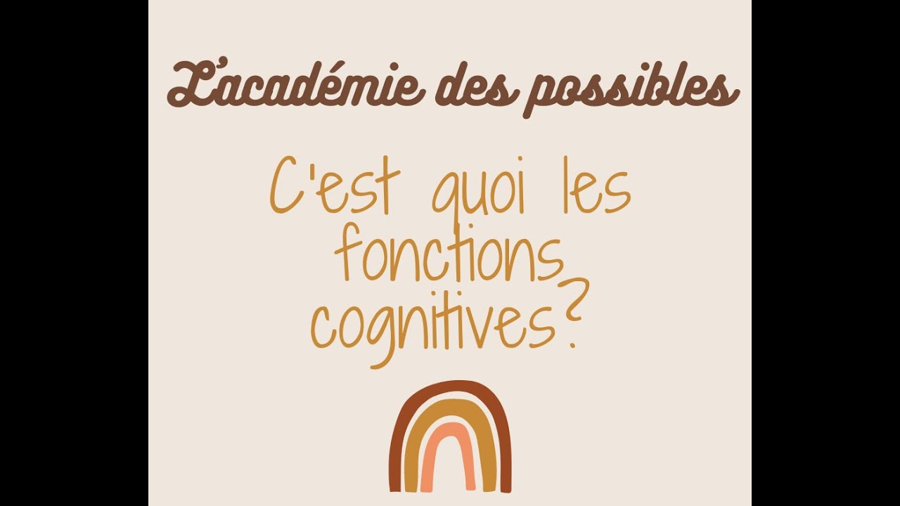 C'est quoi les fonctions cognitives?