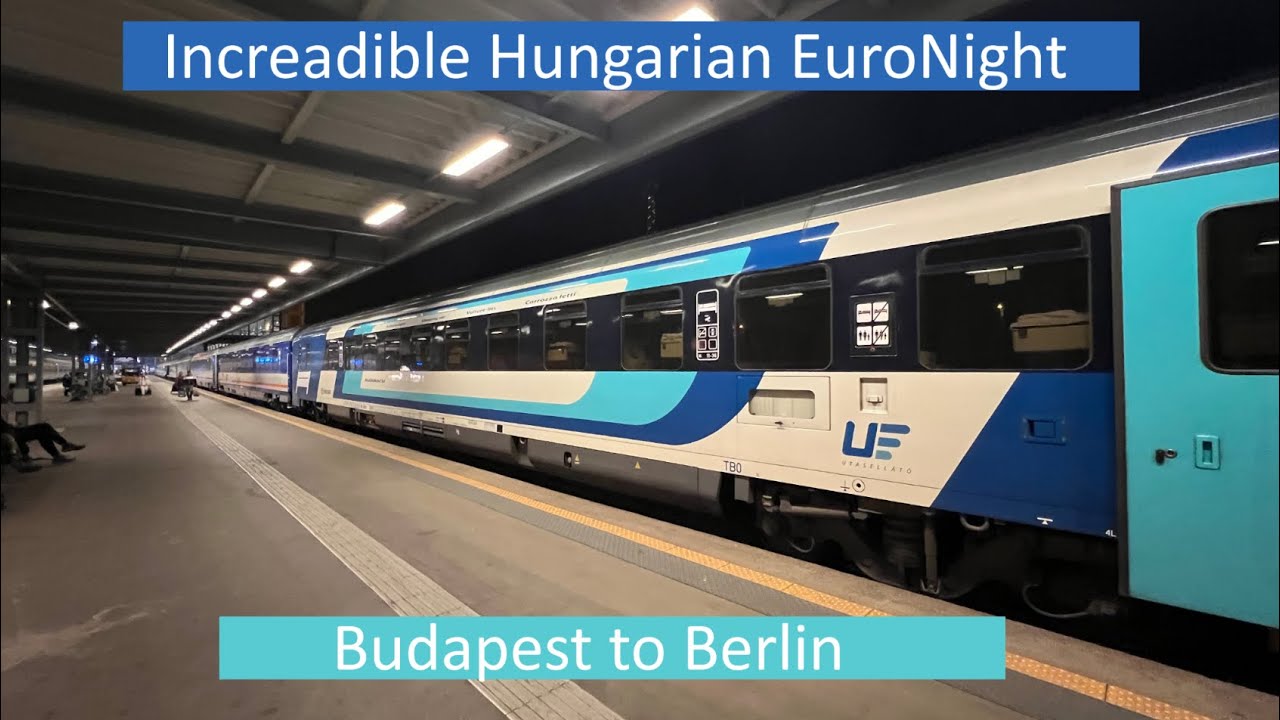 TRIP REPORT | Onboard Hungarians Incredible EuroNight | MAV/CD/DB | Budapest to Berlin | SleepingCar