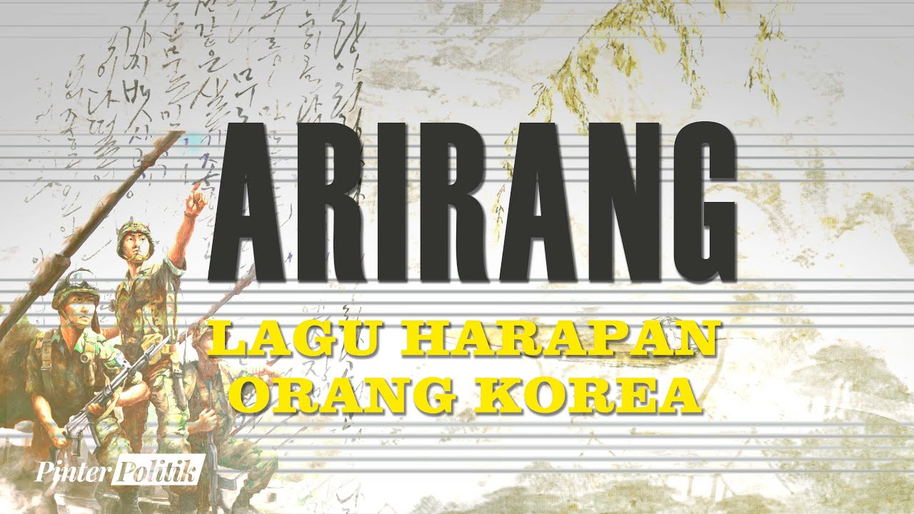 Sejarah Arirang: Lagu Harapan Orang Korea