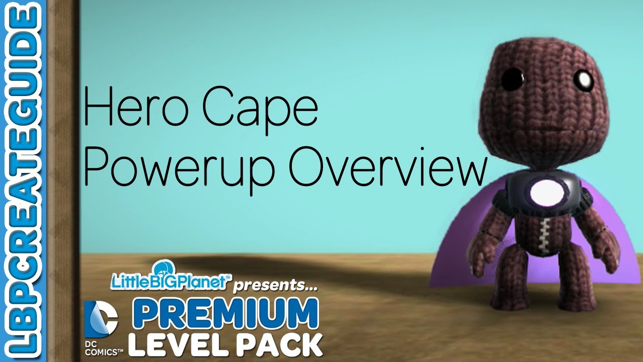 DC Comics Premium Level Pack - Hero Cape Overview - Hero Race - LittleBigPlanet 2