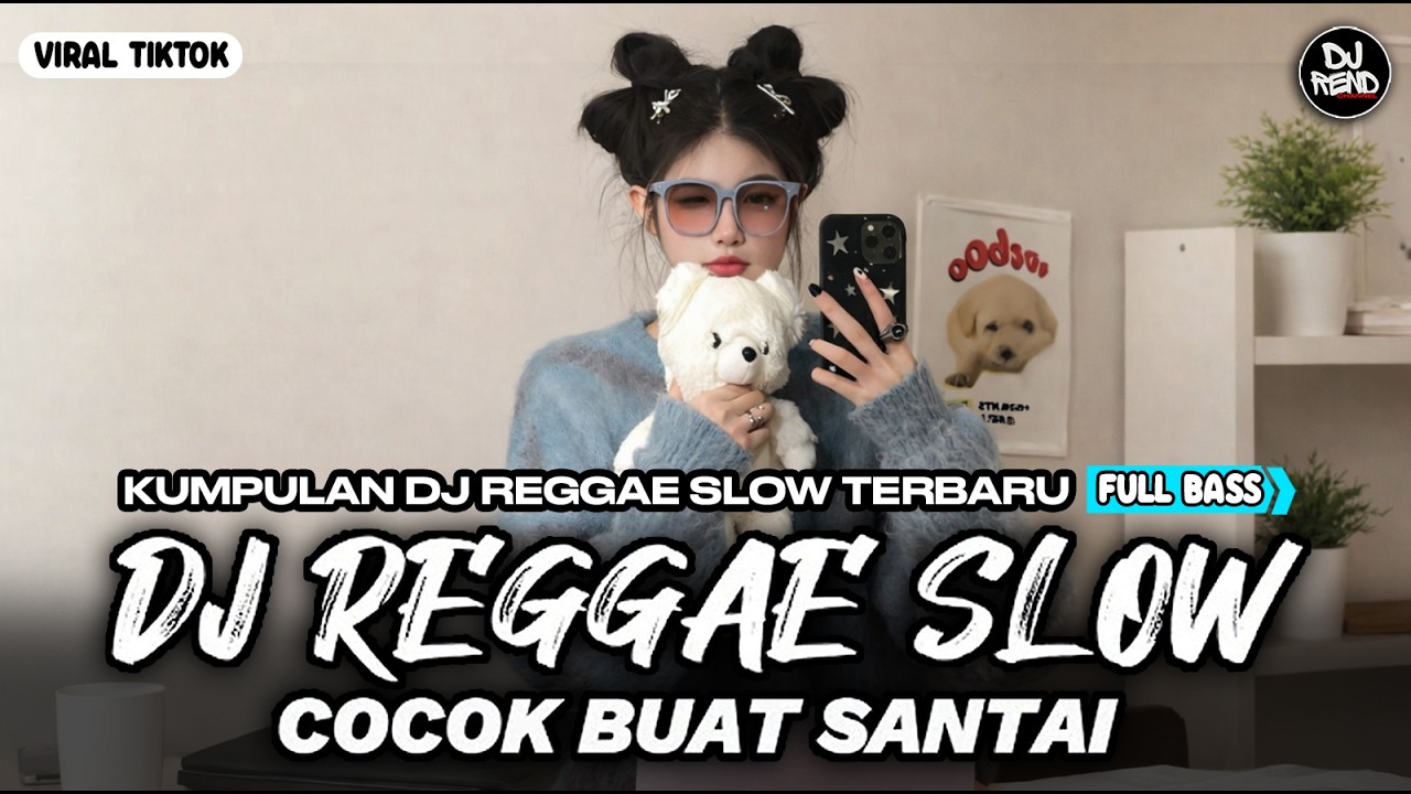 KUMPULAN DJ REGGAE SANTAI FULL BASS 🔥 DJ CAMPURAN REGGAE SLOW VIRAL TIK TOK🎵