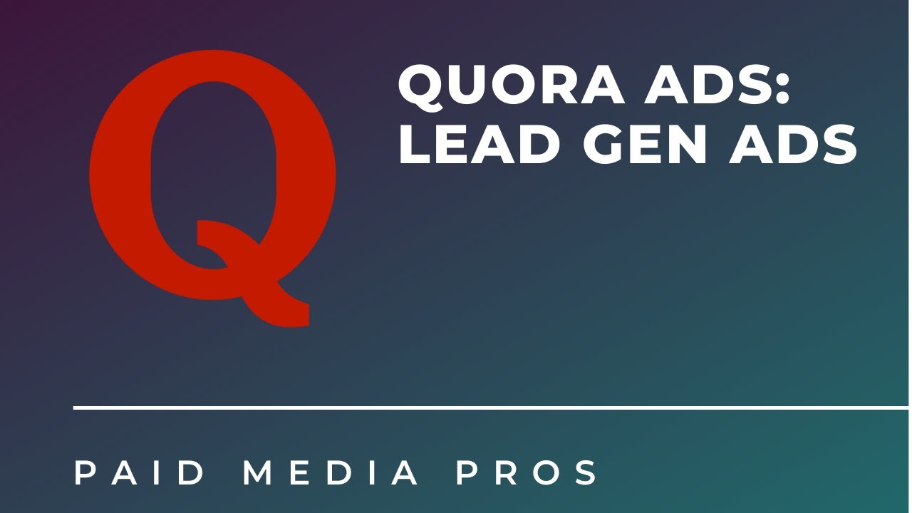 Quora Lead Gen Ads