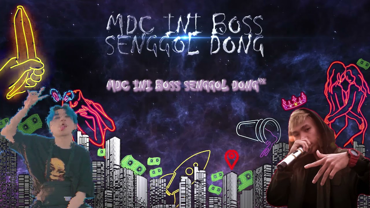 MDC INI BOSS SENGGOL DONG - KADOXX Ft RYANJUNIOR127K (LYRIC VIDEO)