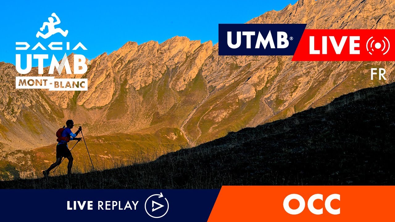 REPLAY - Dacia UTMB Mont-Blanc 2023 - Live Français 🇫🇷 - OCC