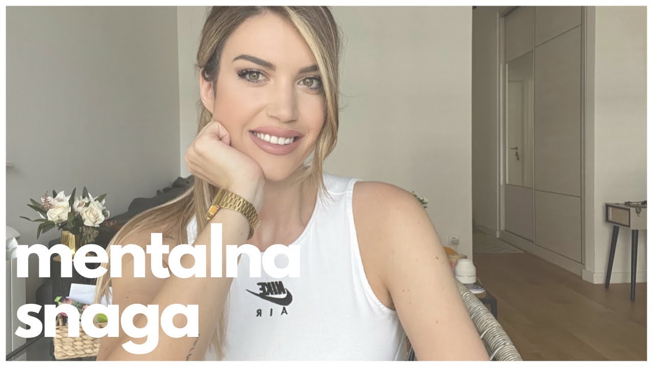 Mentalna snaga + 2 vežbe - Marija Hadžović