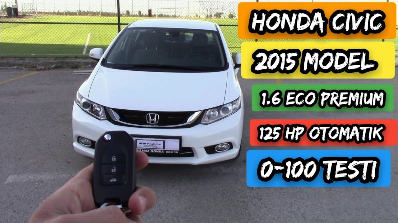 Honda Cıvıc 2015 1.6 İVTEC 125 HP ECO Premium İnceleme ve 0-100 Testi