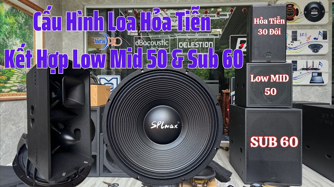 Cấu H&igrave;nh Loa Hỏa Tiễn 3 Way Low Mid 50 V&agrave; Sub 60 Ng&agrave;y 26/06/2025