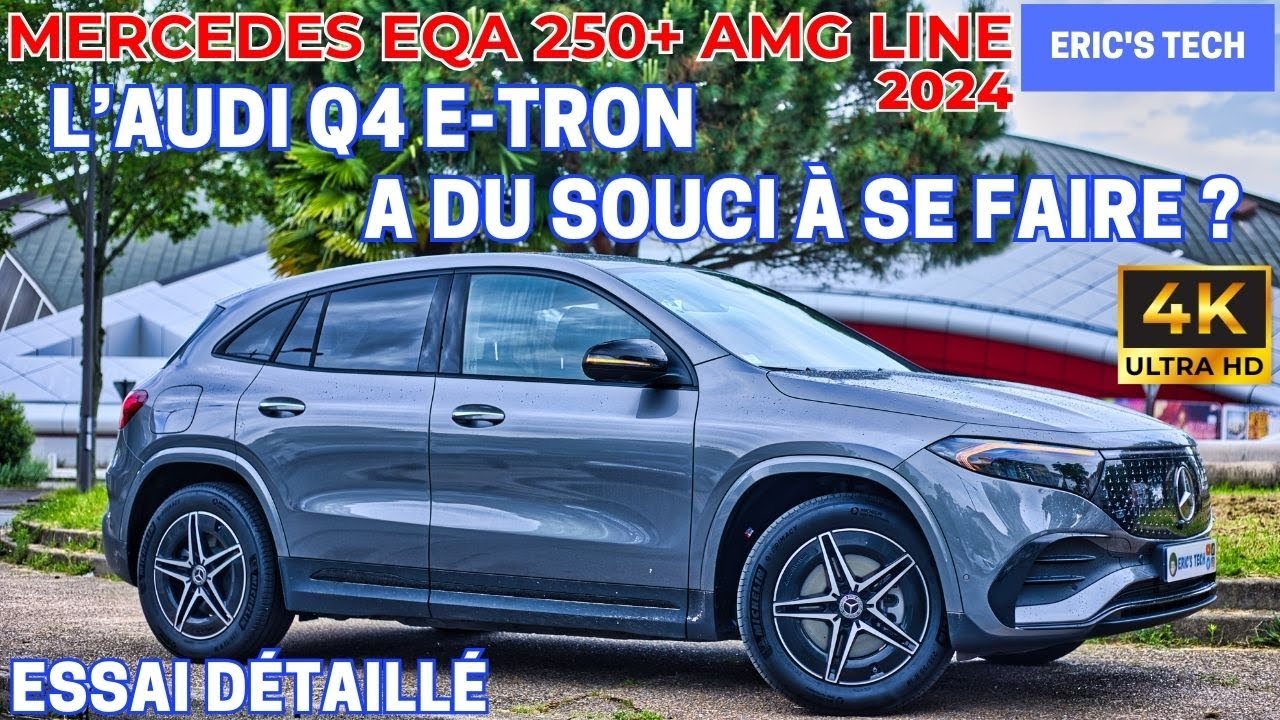Mercedes EQA 250+ AMG Line 2024 - L'Audi Q4 e-tron a du souci à se faire...?