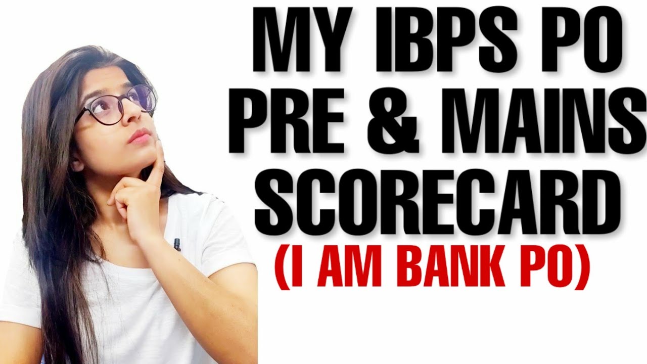 MY IBPS PO PRE/MAINS SCORECARD 2019 | BANKING BASTA 2.0