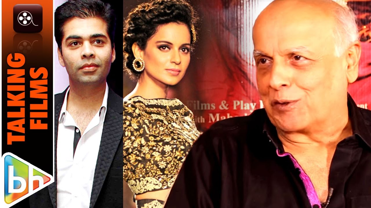 Mahesh Bhatt OPENS UP On Kangana Ranaut | Karan Johar Controversy