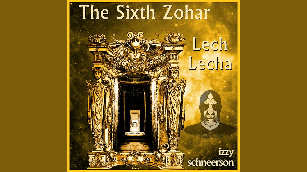 The Sixth Zohar - Lech Lecha - Full Album