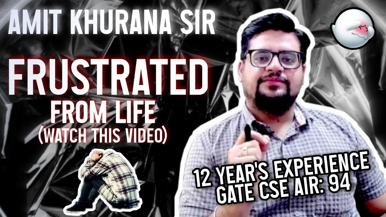Frustrated from life? | watch this video | GATE 2023
