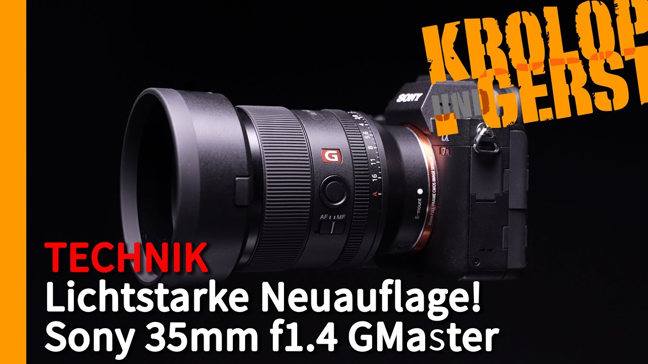 Sony 35mm f1.4 GMaster! Lichtstarke Neuauflage im Praxistest! 📷 Krolop&Gerst
