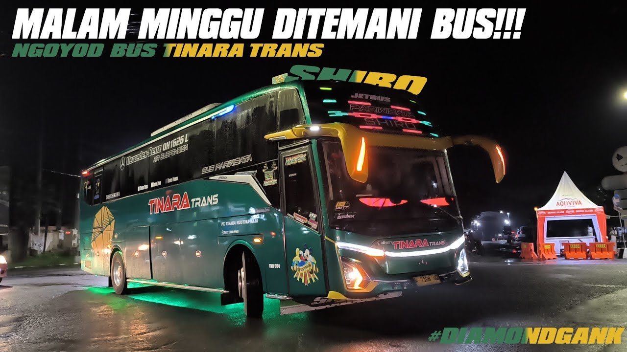MALAM MINGGU DITEMANI BUS TINARA TRANS SHIRO!!! FULL MEMBASURI 18 NOT🔥🔥🔥