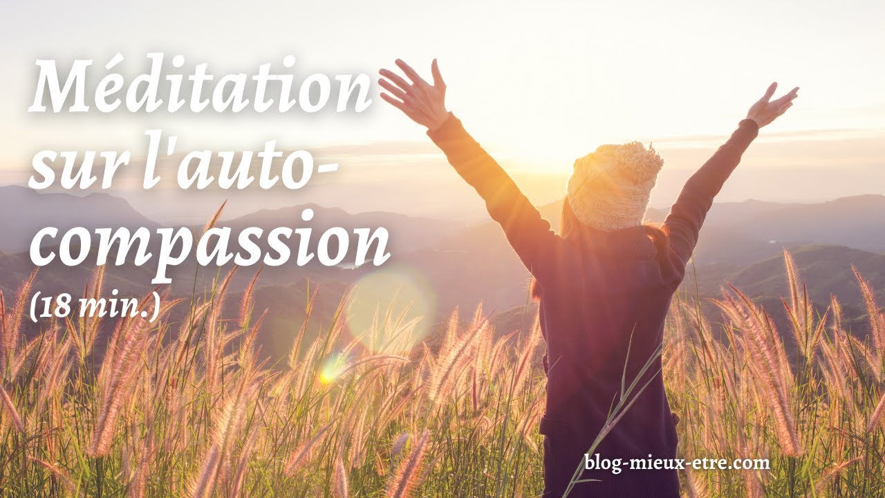 Méditation guidée : Votre moment d'auto-compassion