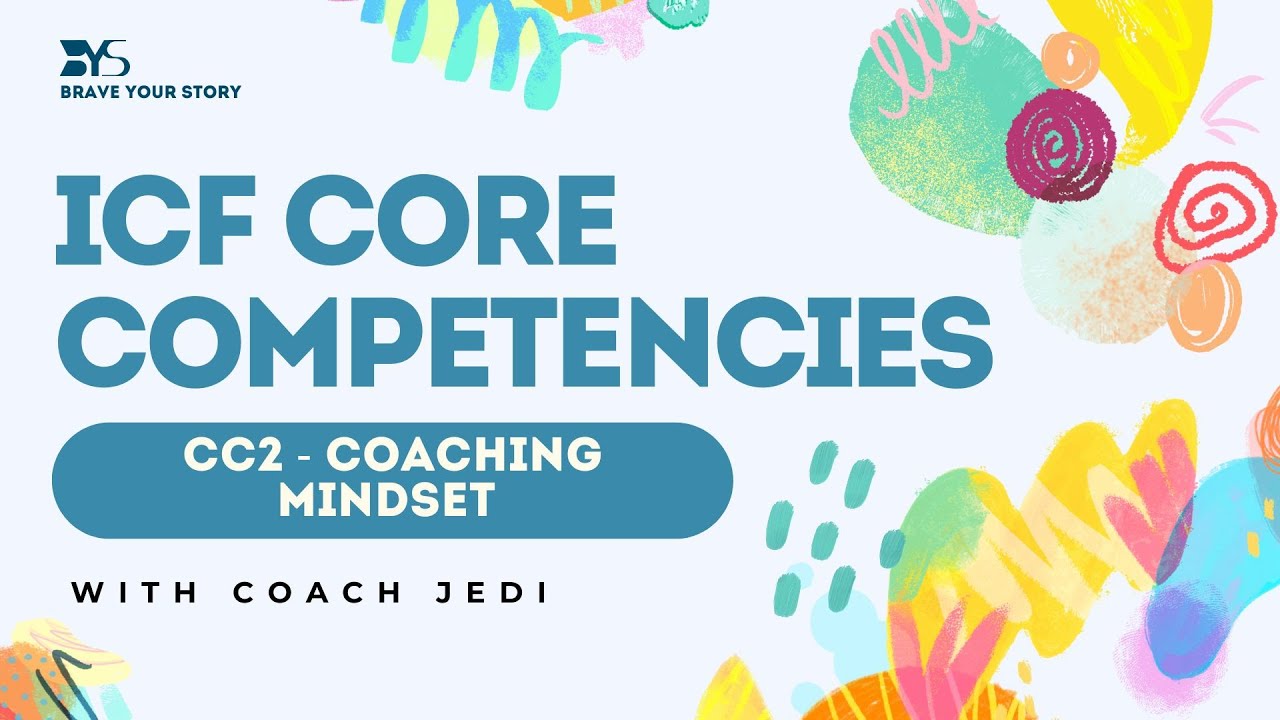 ICF Core Competency 2 (2025) &mdash; Coaching Mindset Explained (Updated)