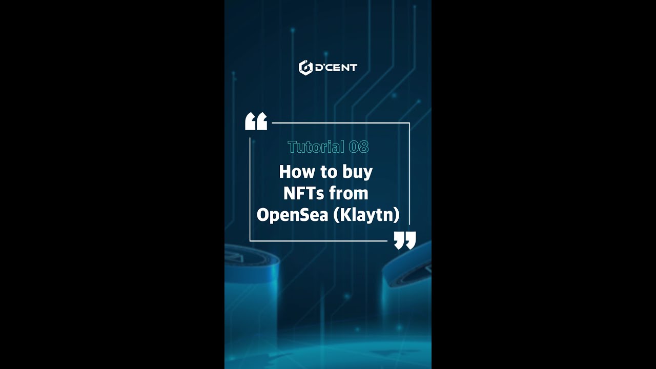 [CN sub]D'CENT Wallet: Guide -  How to buy NFTs from OpenSea(Klaytn)