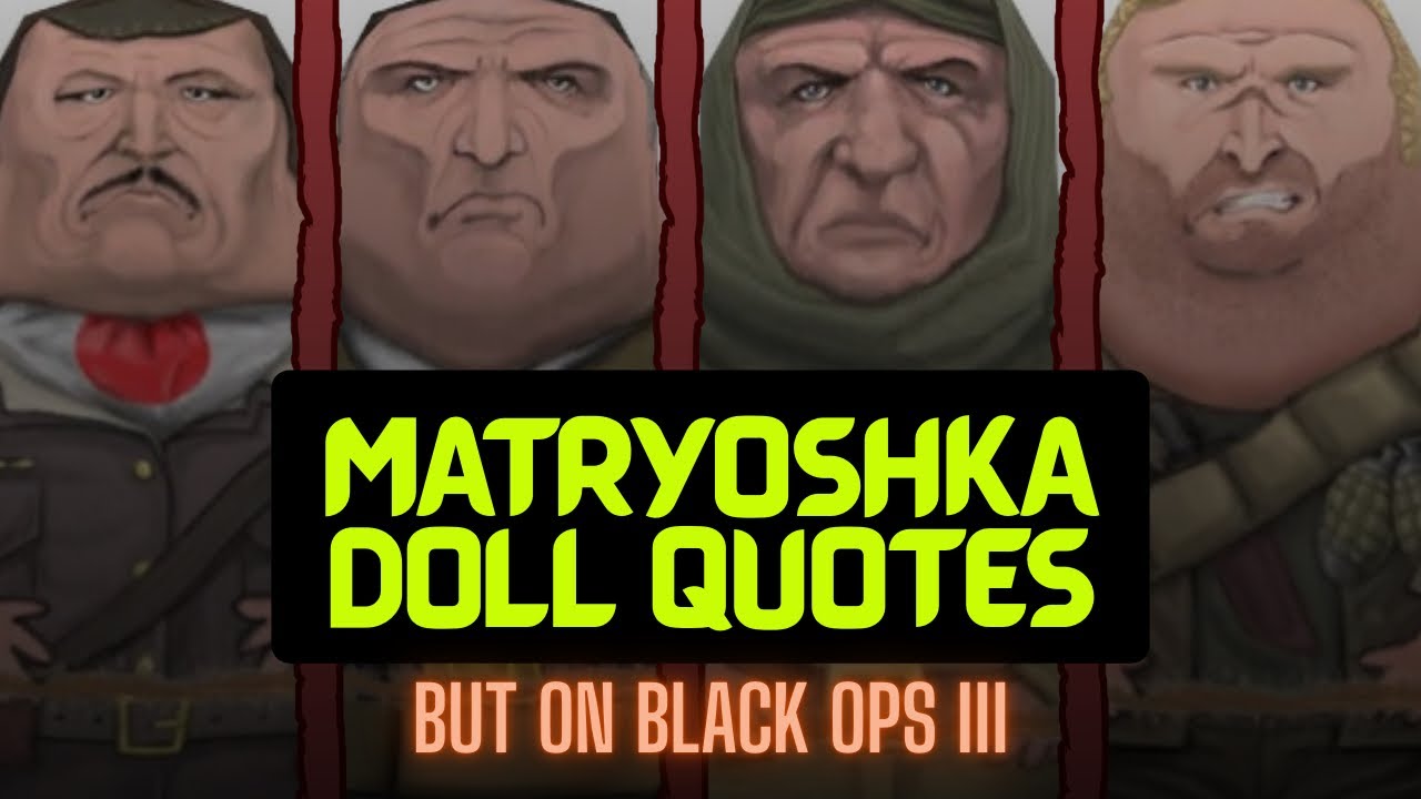 MATRYOSHKA DOLL QUOTES but on Black Ops III | Ascension 
