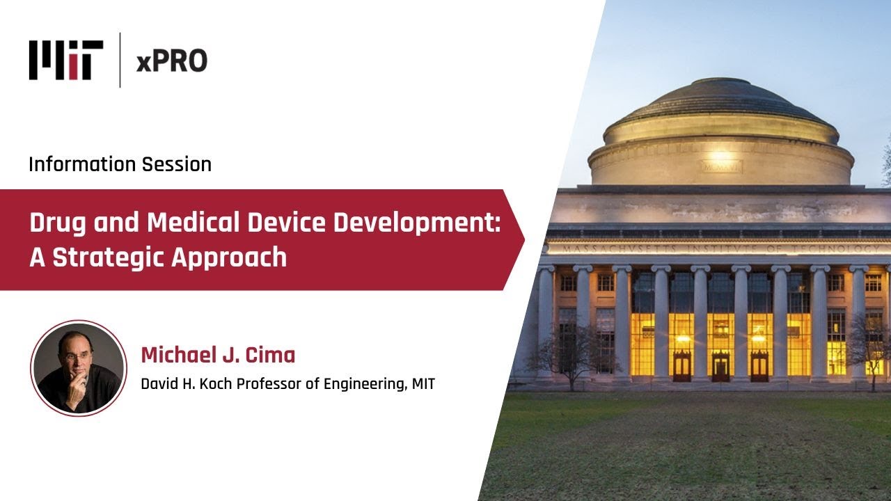 Information session on MIT xPRO&rsquo;s Drug and Medical Device Development: A Strategic Approach program