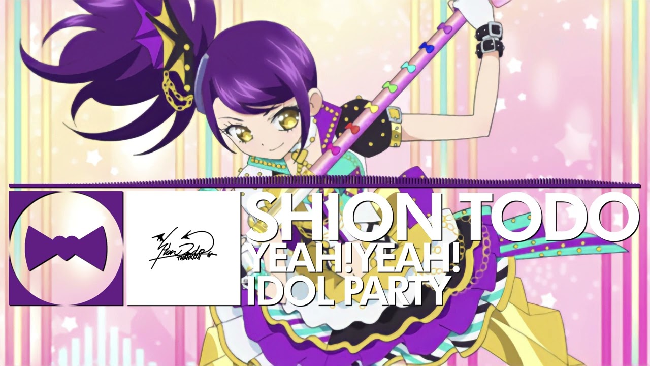 Shion Todo - Yeah!Yeah!☆IDOL PARTY