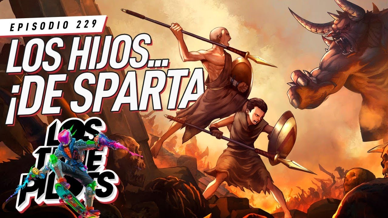 Los Hijos… ¡De Sparta! - Los Time Pilots Ep 229