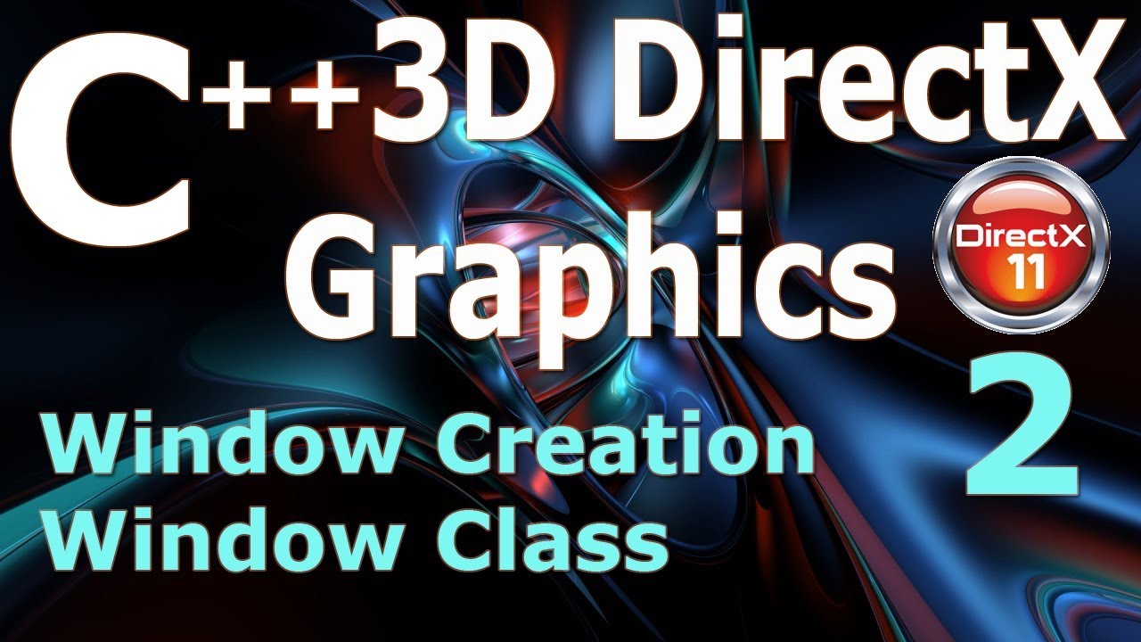 C++ 3D DirectX Tutorial [Window Creation] 2