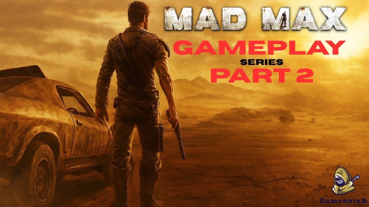 Mad Max Walkthrough Series Part 2 | No Commentary | #GameonixX