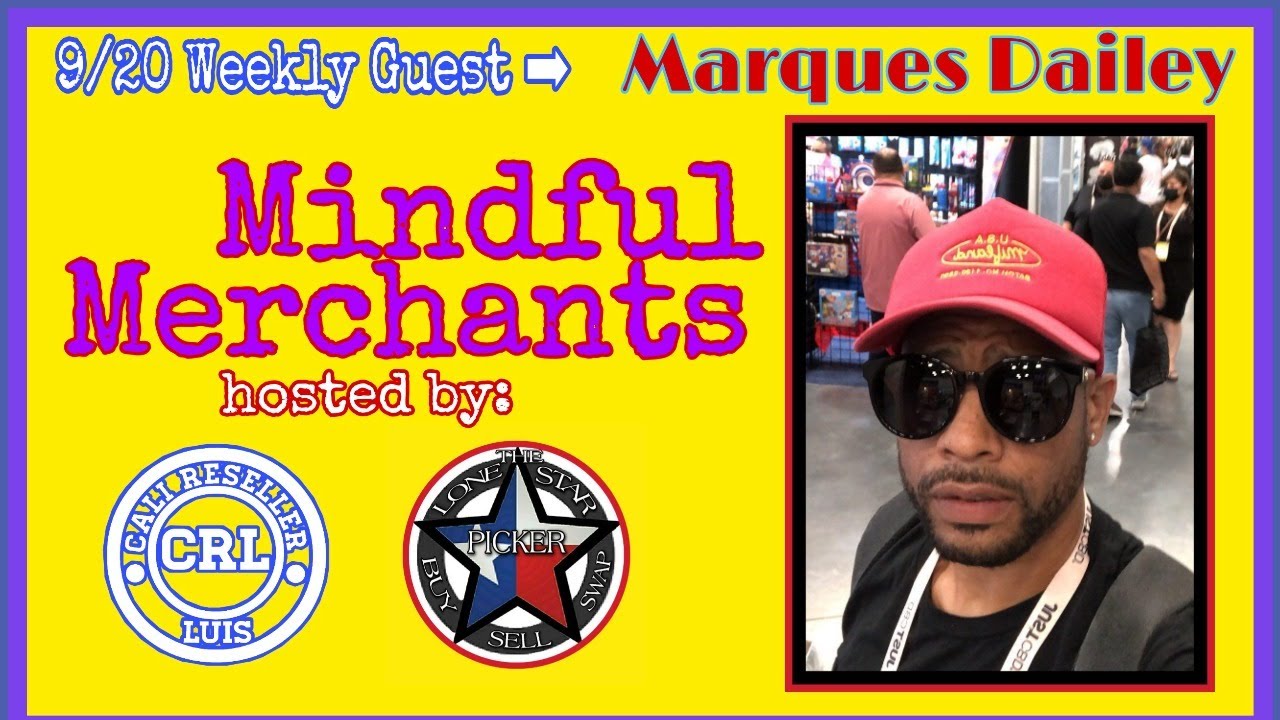Mindful Merchants Episode 49 guest Marques Dailey #reseller #ebay #airbnb #hustle #business #grind