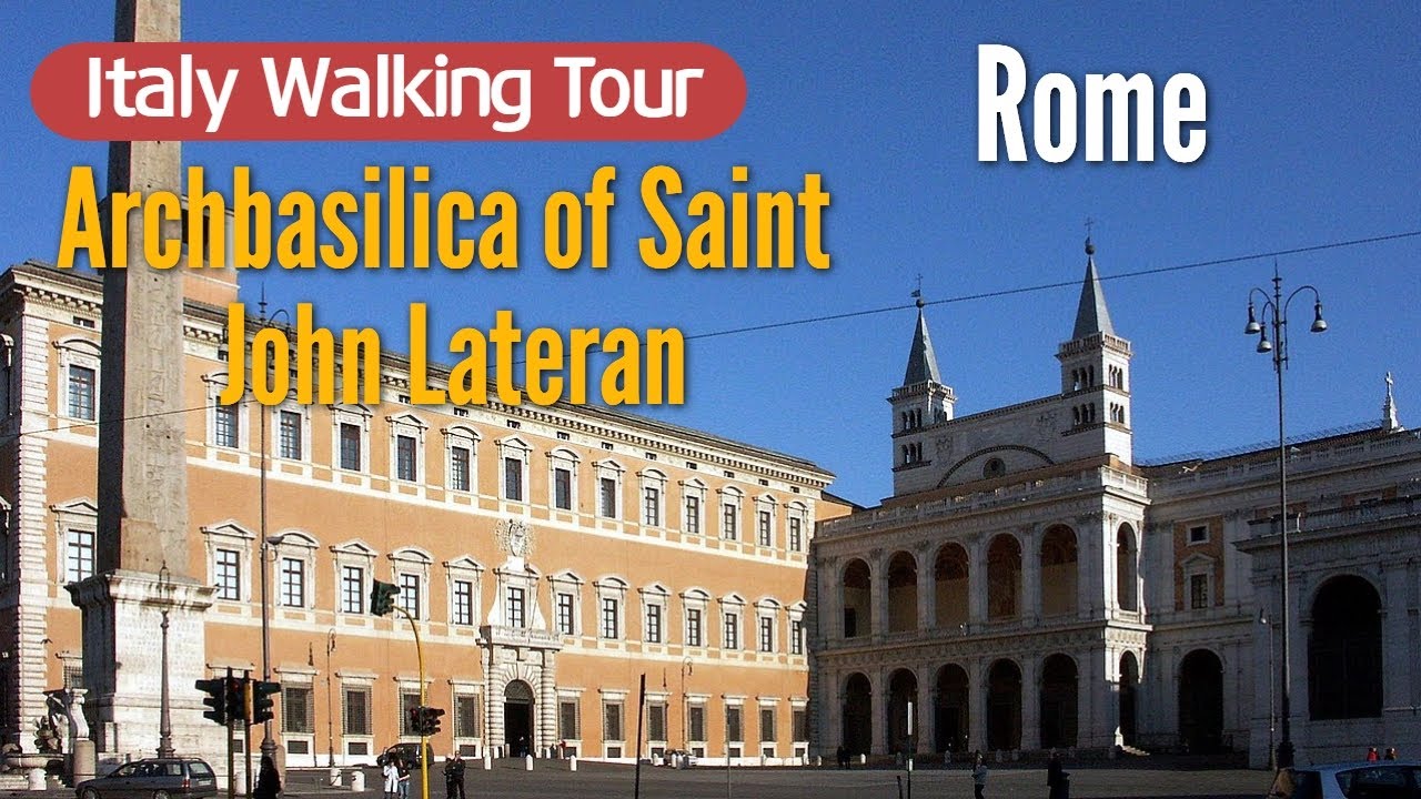 Journey Through Rome: Discover Archbasilica of Saint John Lateran | Italy