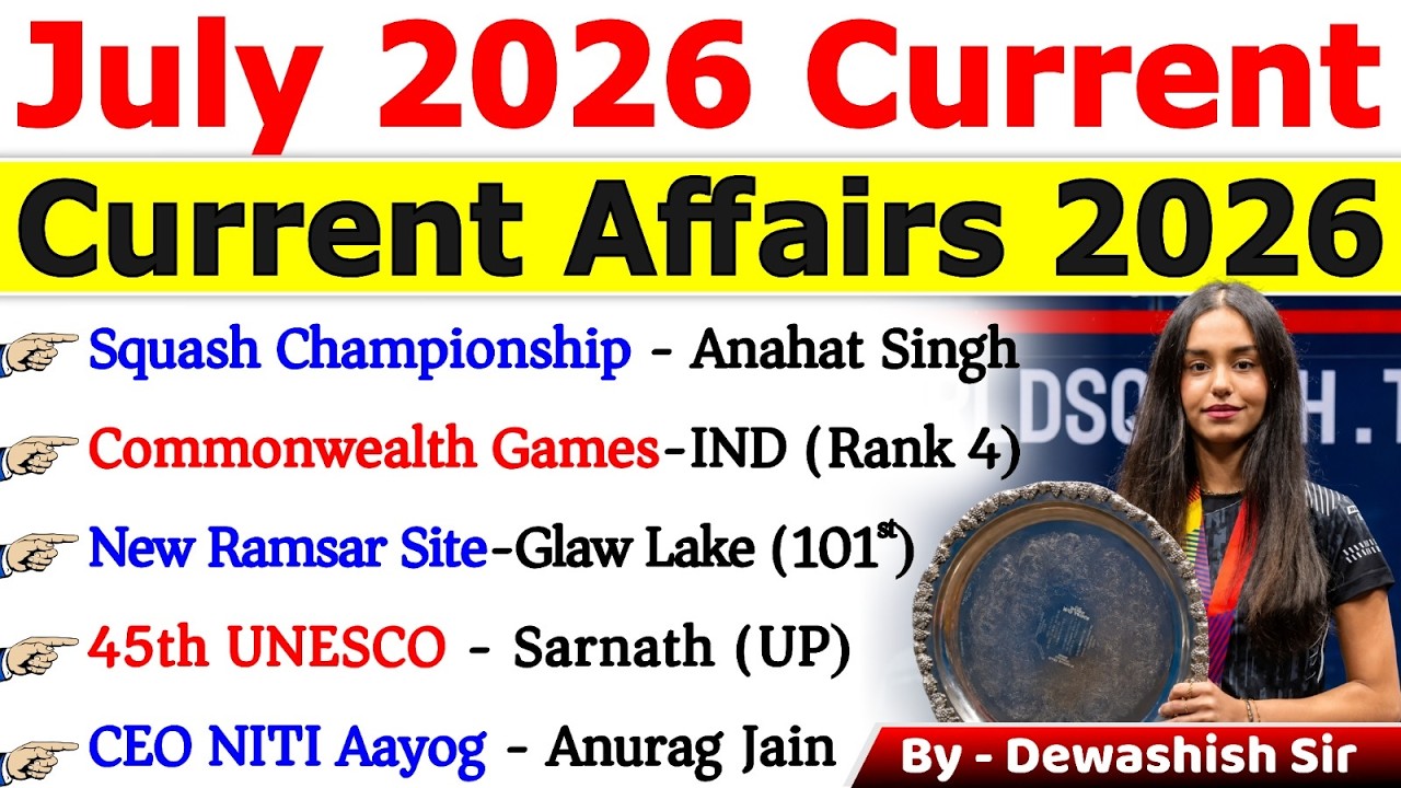 July 2026 Current Affairs 🔥 | Complete Monthly Current Affairs 2026 | One Shot Revision #current