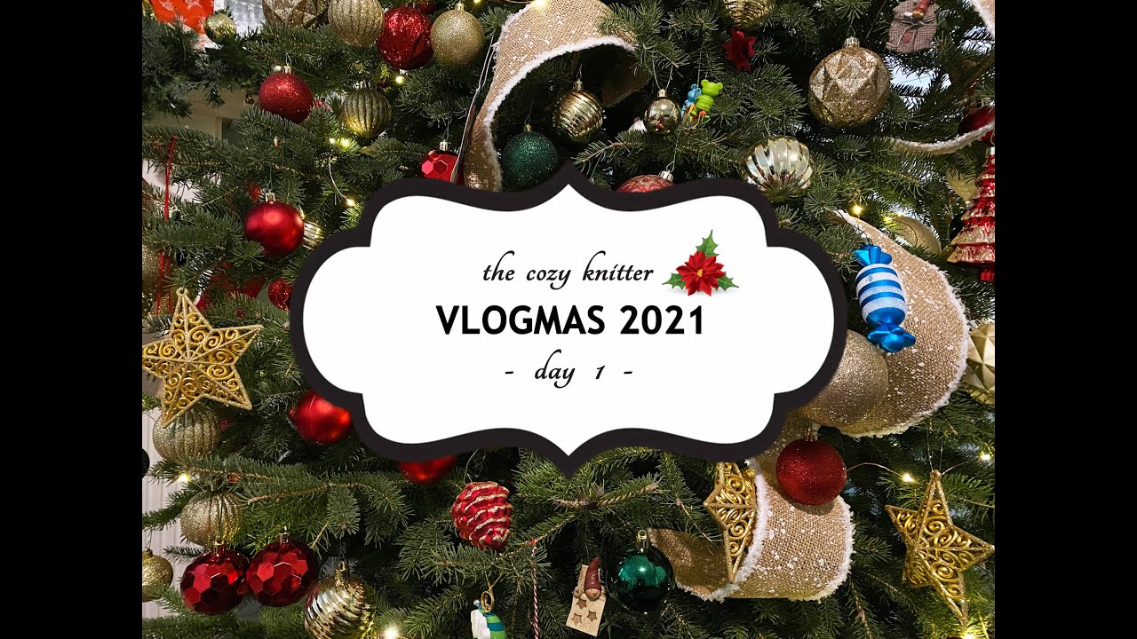 VLOGMAS 2021 | day 1