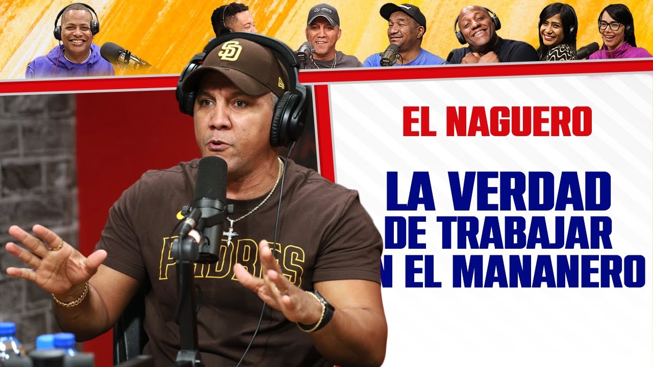 LA VERDAD DE TRABAJAR EN EL MA&Ntilde;ANERO - El Naguero