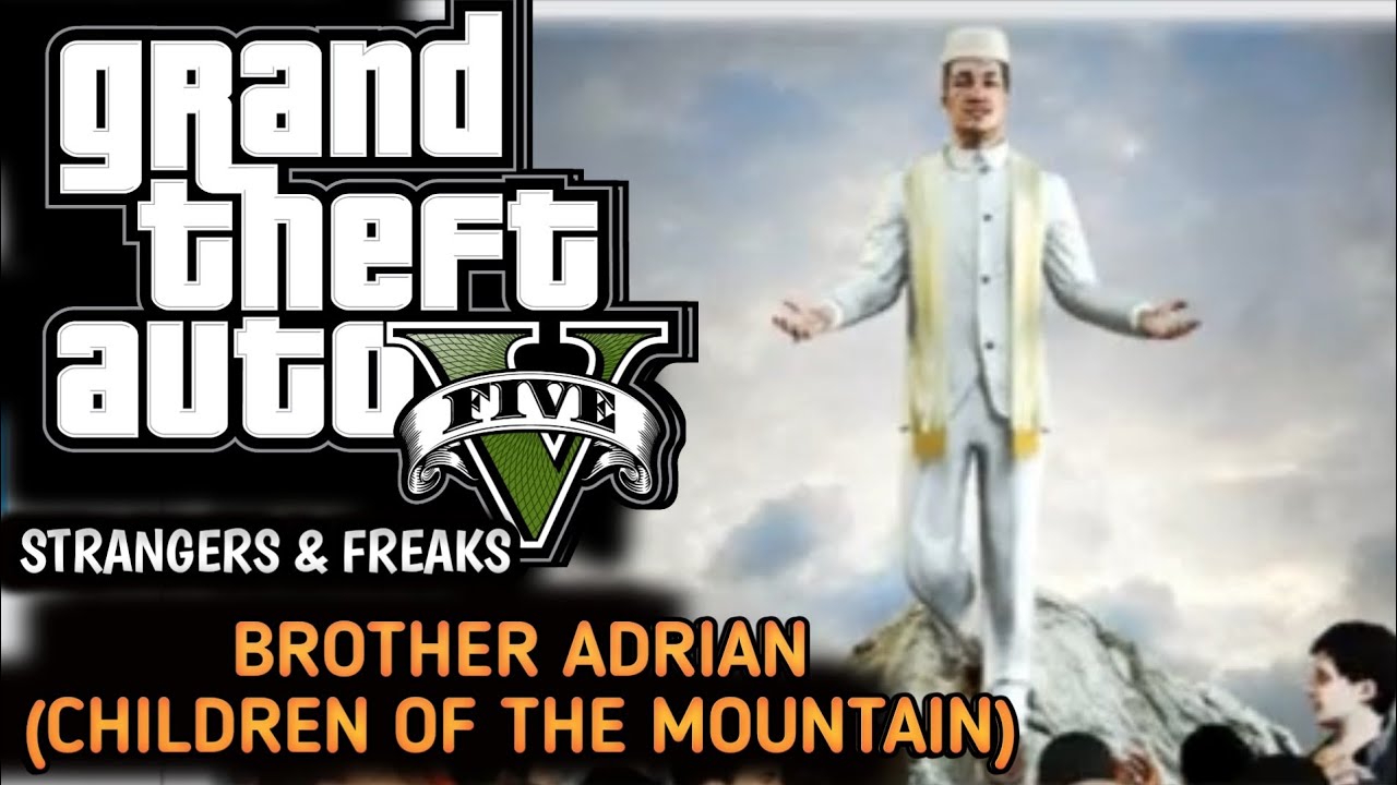 GTA 5 : Strangers & Freaks : Brother Adrian (Children Of The Mountain)