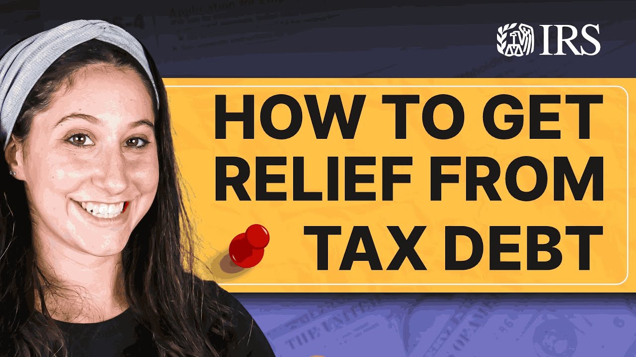 How to Get Relief from Tax Debt: How to Settle With The IRS!