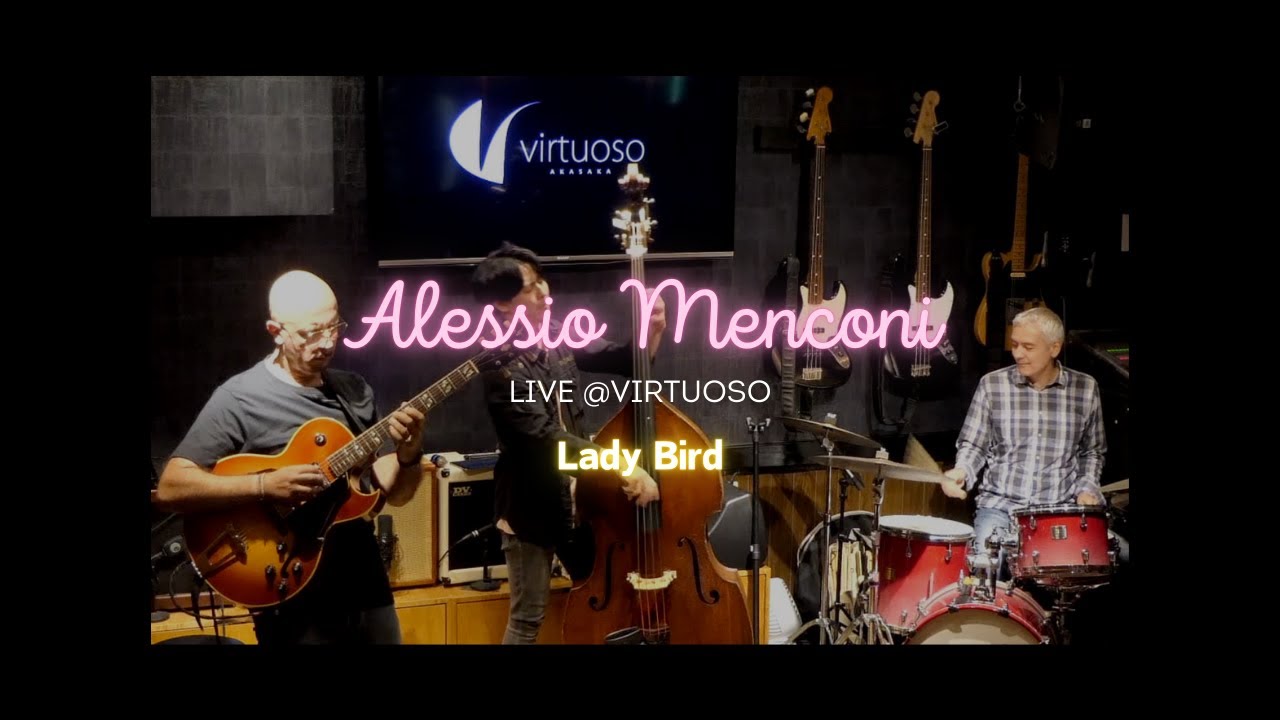 Lady bird / Alessio Menconi live@Virtuoso