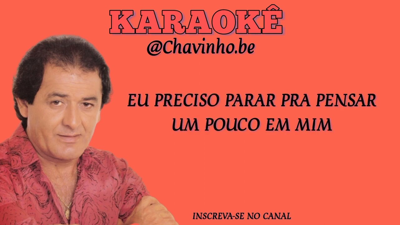 GENIVAL SANTOS - PRECISO PARAR PRA PENSAR - KARAOKÊ