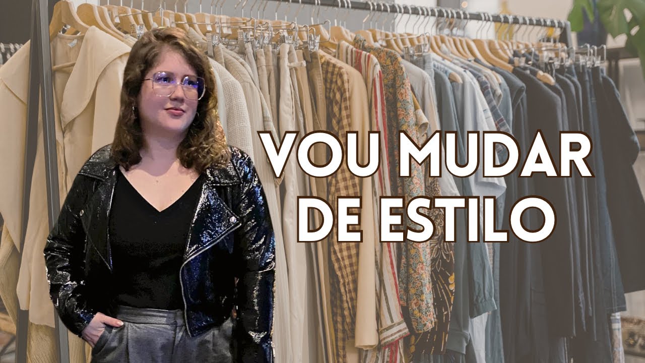 Mudança de estilo - como comecei 💫