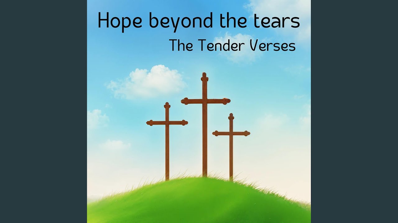 Hope beyond the tears