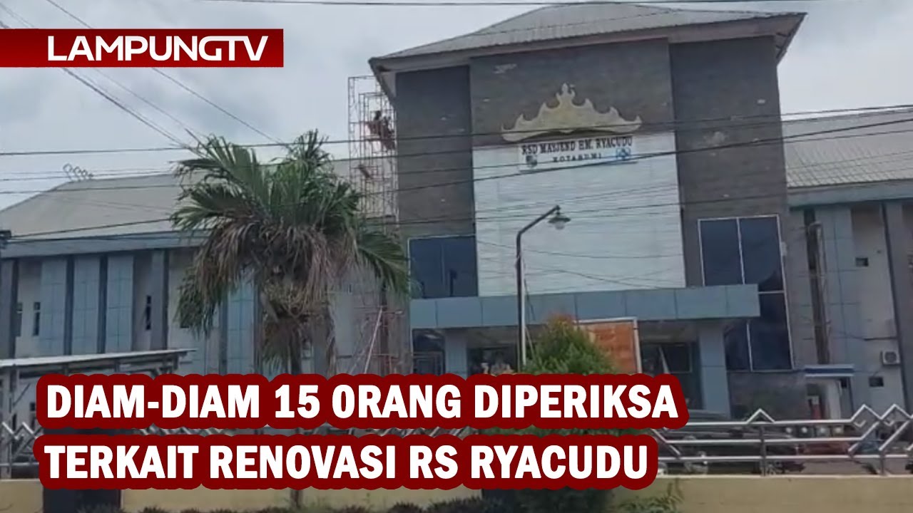 Diam-diam 15 Orang Diperiksa Terkait Renovasi RS Ryacudu