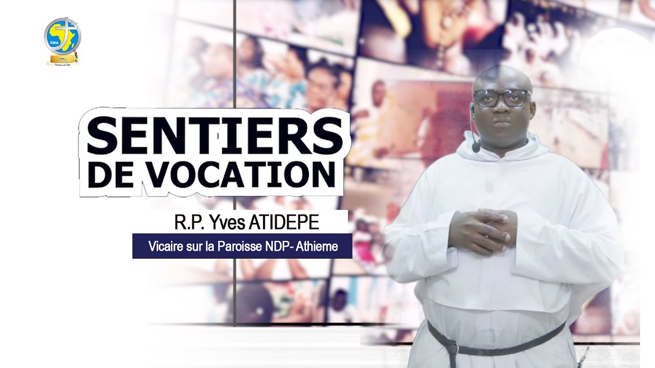 SENTIERS DE VOCATION. INVITE: R.P. Yves ATIDEPE, Assomptionniste