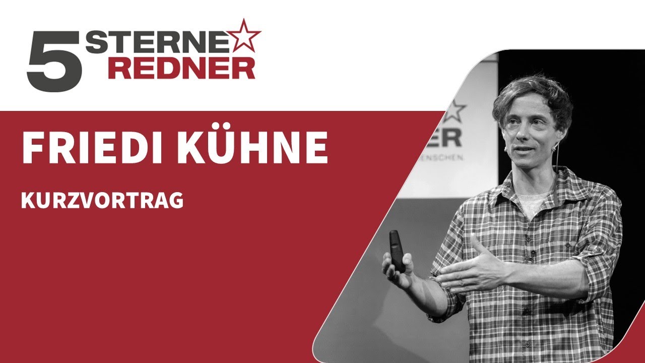 5 Sterne Redner Friedi K&uuml;hne: Kurzvortrag