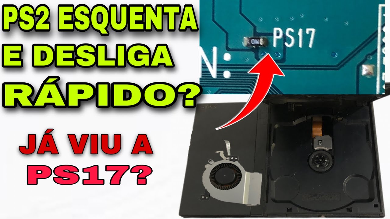 PS2 ESQUENTA MUITO E DESLIGA RÁPIDO - pode ser a ps17!