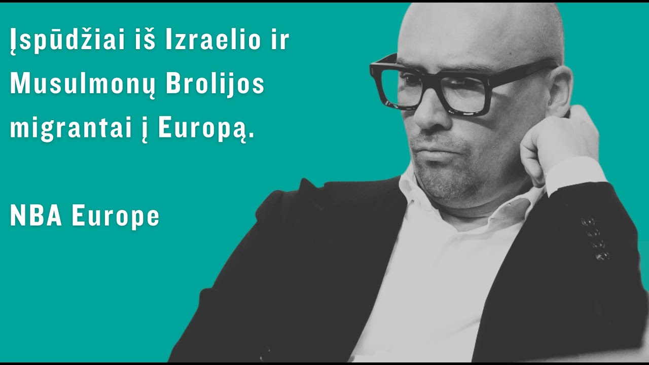 Iš Izraelio: geopolitika, Hamas, ir Musulmonų Brolijos migrantai į Europą. NBA Europe revoliucija.