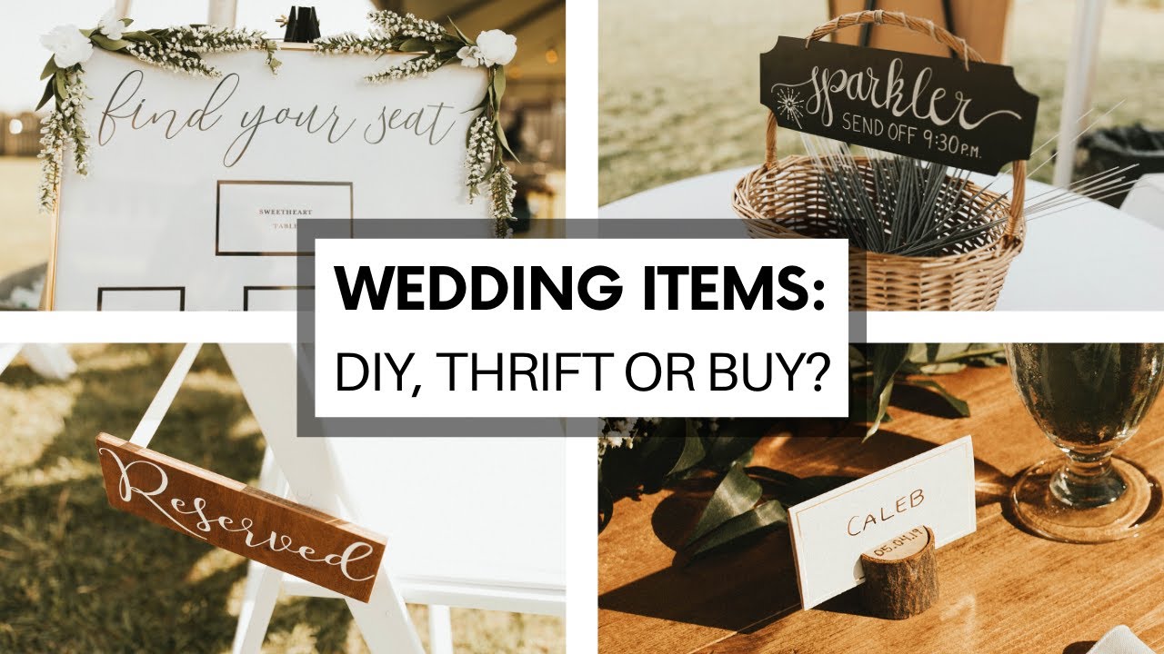 Wedding Items: DIY, THRIFT or BUY?