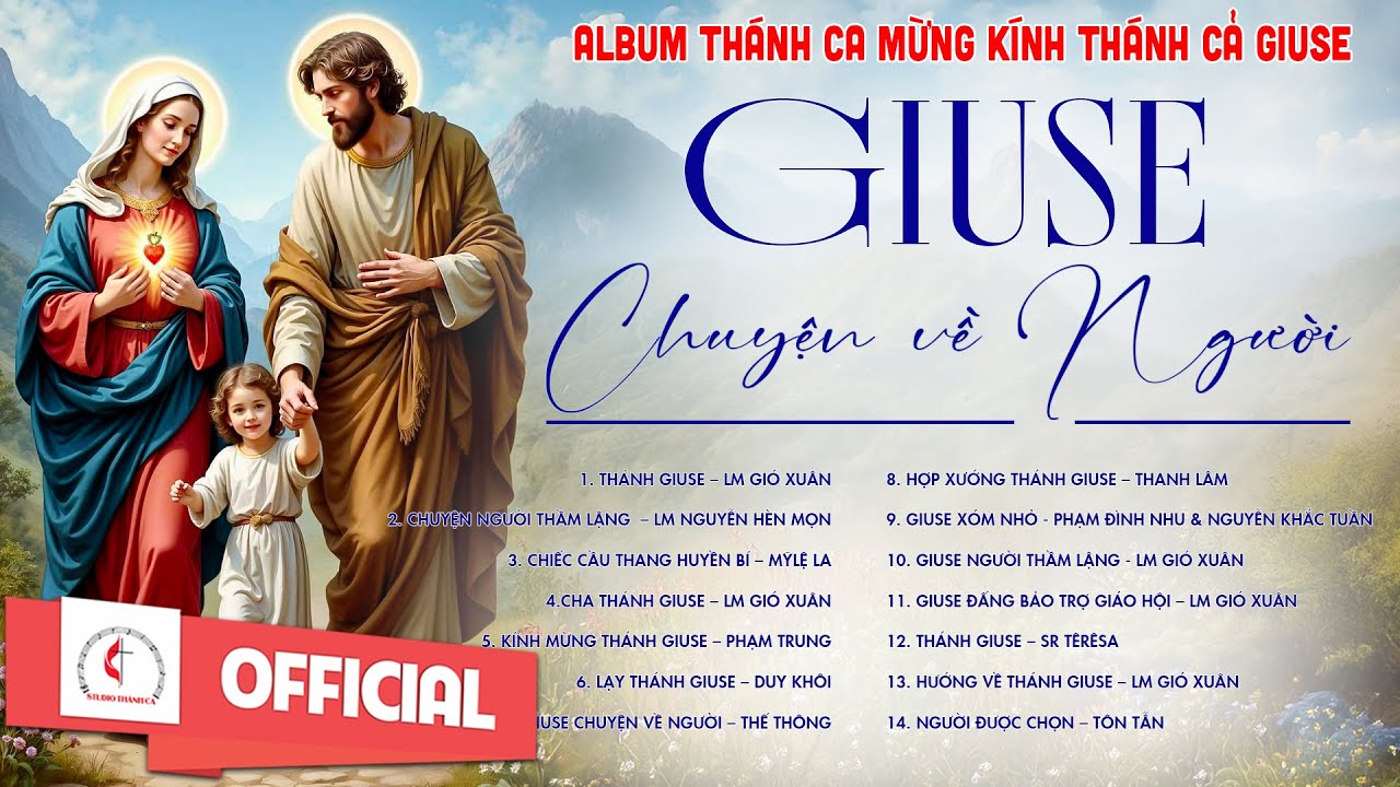 Album Thánh Ca Mừng Kính Thánh Cả Giuse | Giuse Chuyện Về Người - Thánh Giuse | Studio Thánh Ca
