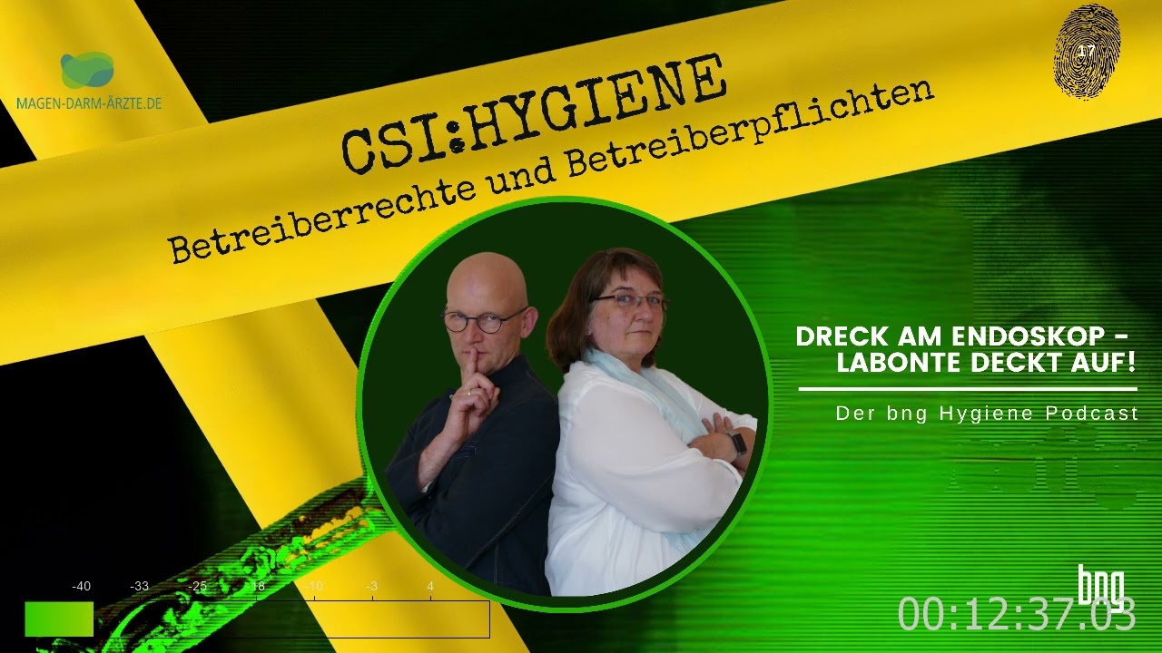 Dreck am Endoskop - Labonte deckt auf! Der bng Hygiene-Podcast, Folge 17