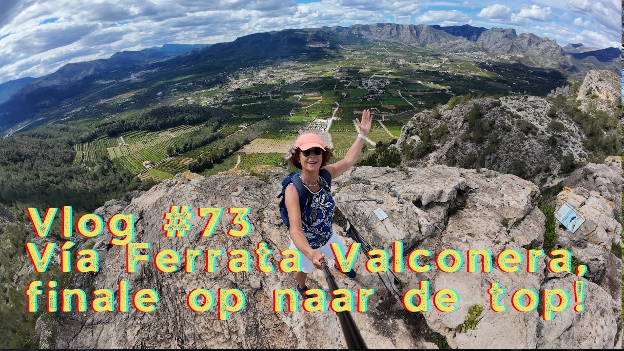 Titel:Vlog #73,  Op naar waanzinnig uitzicht op de top van de Vía Ferrata La Falconera!!-🚐🌞