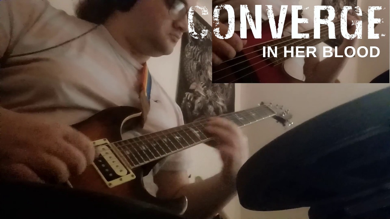 Converge - In Her Blood Guitar/Bass Cover