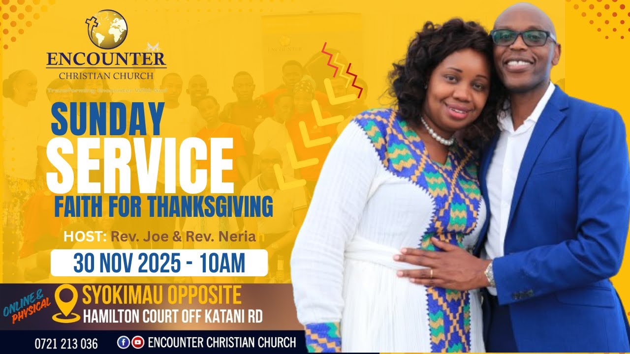 Faith for Thanksgiving || 30th Nov, 2025 || ECC -Syokimau