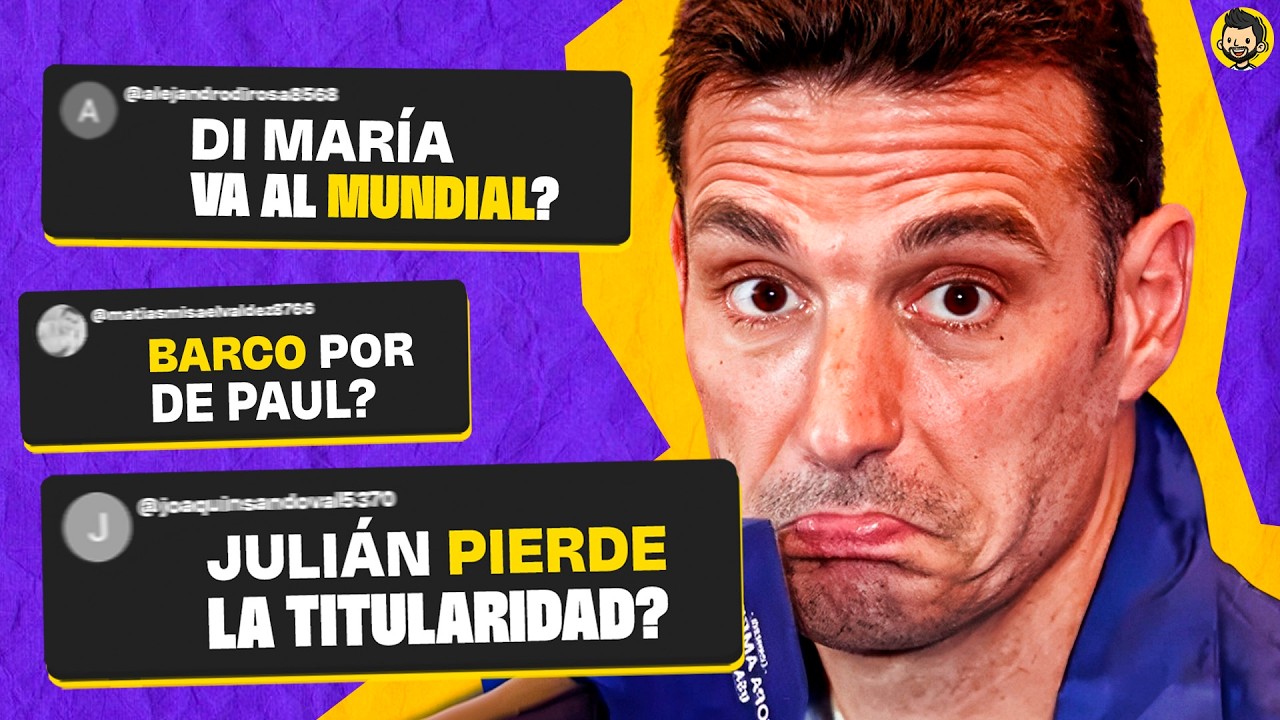 ¿Di María al Mundial? ¿Julián AFUERA? RESPONDO TODO